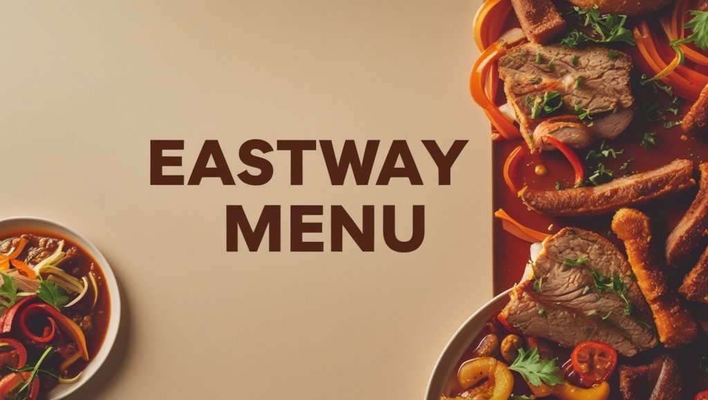 Eastway Menu
