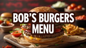 Bob’s Burgers Menu